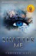 Shatter Me                                                                                                                                            <br><span class="capt-avtor"> By:Mafi, Tahereh                                     </span><br><span class="capt-pari"> Eur:9,09 Мкд:559</span>